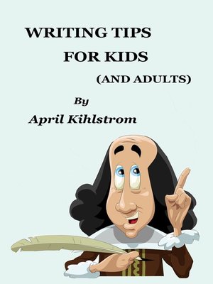 cover image of Writing Tips For Kids